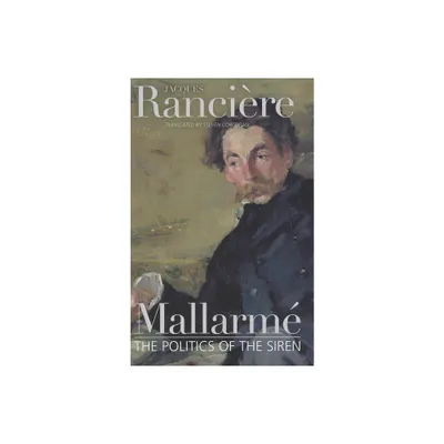 Mallarme - by Jacques Rancire (Hardcover)