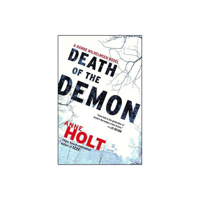 Death of the Demon - (Hanne Wilhelmsen Novel) by Anne Holt (Paperback)