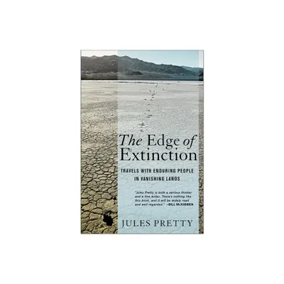 The Edge of Extinction - by Jules Pretty (Hardcover)