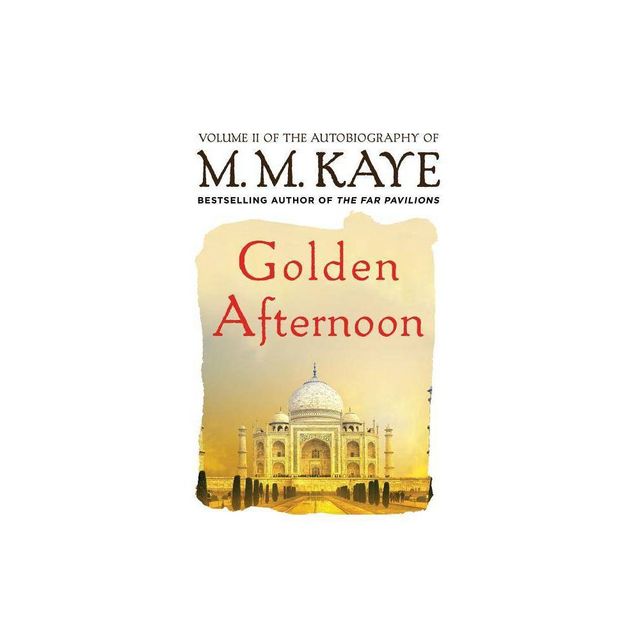 Golden Afternoon - by M M Kaye (Paperback)