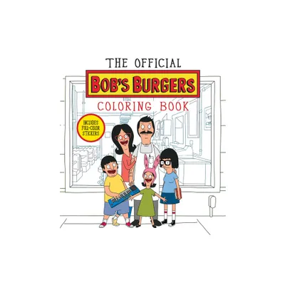 The Official Bobs Burgers Coloring Book - by Loren Bouchard (Paperback)