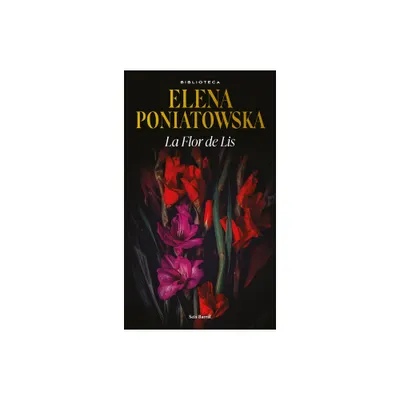 La Flor de Lis - by Elena Poniatowska (Paperback)