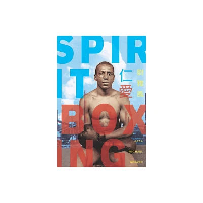 Spirit Boxing - (Pitt Poetry) by Afaa Michael Weaver (Paperback)