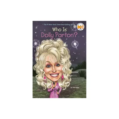 Who Is Dolly Parton? (Paperback) by True Kelley