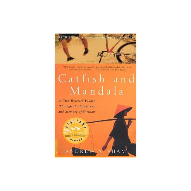 Catfish and Mandala - by Andrew X Pham (Paperback)