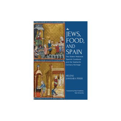 Jews, Food, and Spain - by Hlne Jawhara Pier (Hardcover)