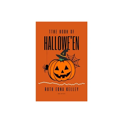 The Book of Halloween - by Ruth Edna Kelley (Paperback)