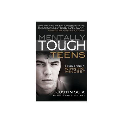 Mentally Tough Teens - by Justin Sua (Paperback)