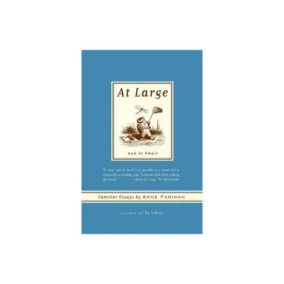 At Large and at Small - by Anne Fadiman (Paperback)