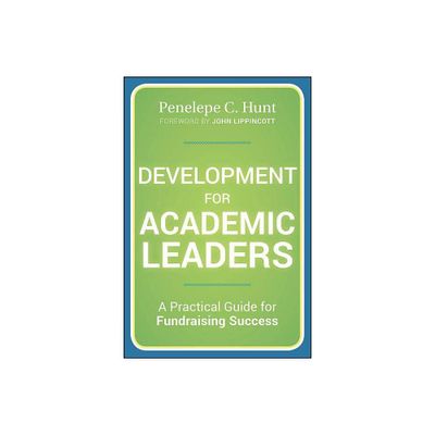 Development for Academic Leade - (Jossey-Bass Higher and Adult Education (Hardcover)) by Penelepe C Hunt (Hardcover)