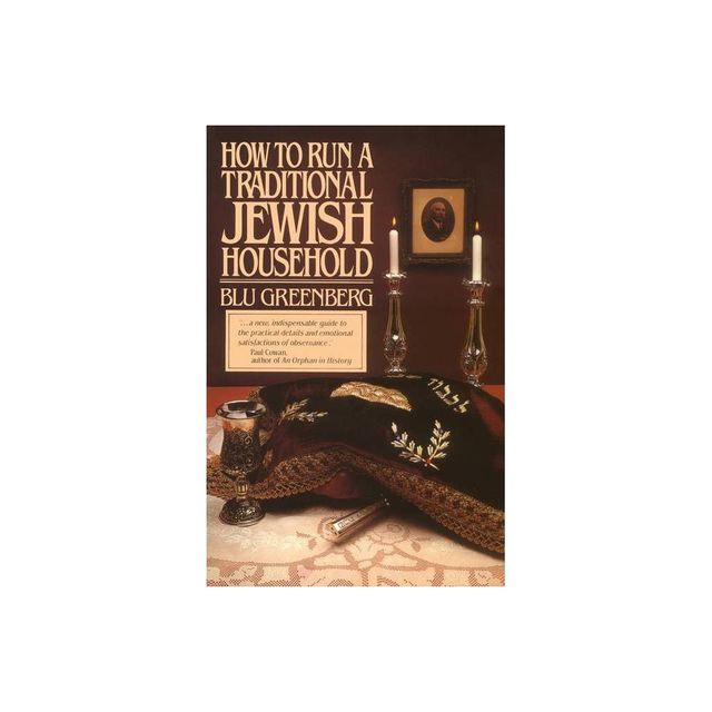 How to Run a Traditional Jewish Household - by Blu Greenberg (Paperback)