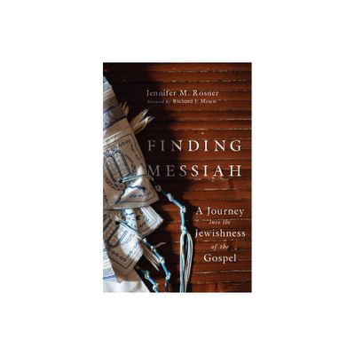 Finding Messiah - by Jennifer M Rosner (Paperback)