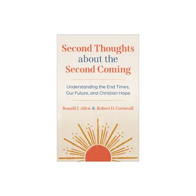 Second Thoughts about the Second Coming - by Ronald J Allen & Robert D Cornwall (Paperback)