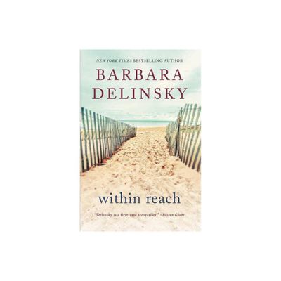 Within Reach - by Barbara Delinsky (Paperback)