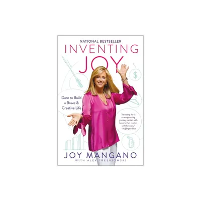 Inventing Joy - by Joy Mangano (Paperback)