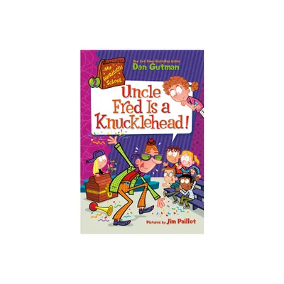 My Weirdtastic School #2: Uncle Fred Is a Knucklehead