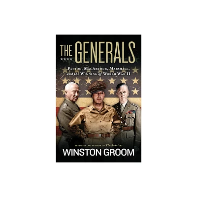 The Generals - by Winston Groom (Paperback)