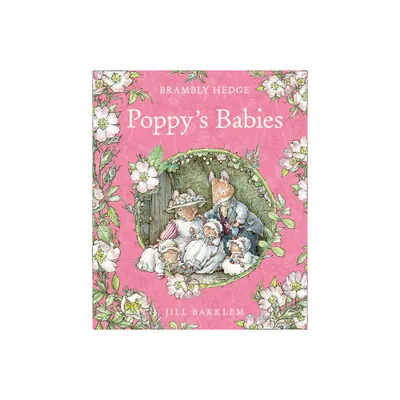 Poppys Babies - (Brambly Hedge) by Jill Barklem (Hardcover)