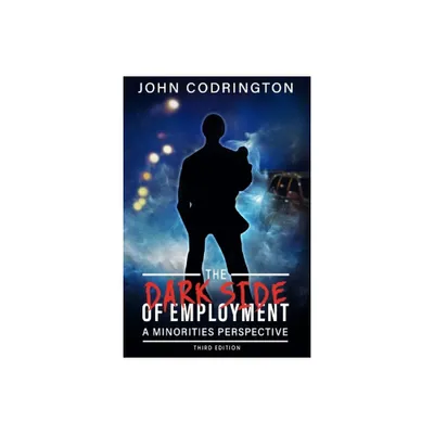 Dark Side of Employment - Large Print by John Codrington (Paperback)