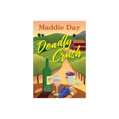 Deadly Crush - by Maddie Day (Hardcover)