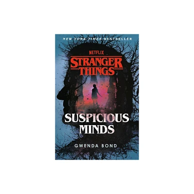 Stranger Things: Suspicious Minds - by Gwenda Bond (Paperback)