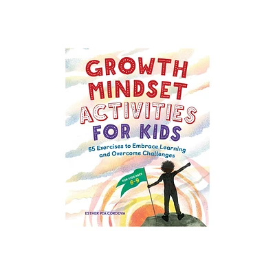 Growth Mindset Activities for Kids - by Esther Pia Cordova (Paperback)