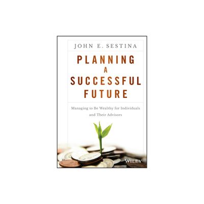 Planning a Successful Future - by John E Sestina (Hardcover)