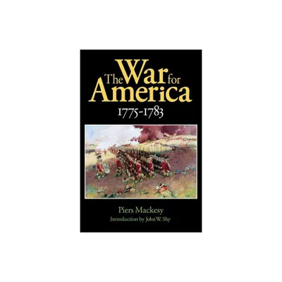 The War for America, 1775-1783 - by Piers Mackesy (Paperback)