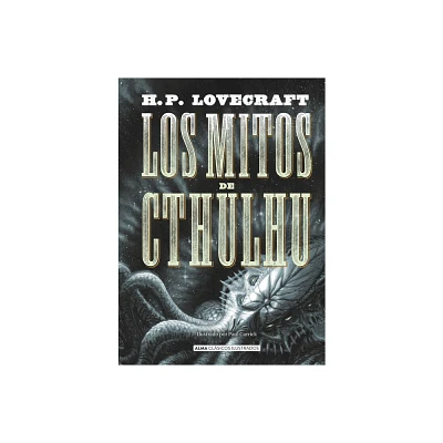 Los Mitos de Cthulhu - (Clsicos Ilustrados) by H P Lovecraft (Hardcover)