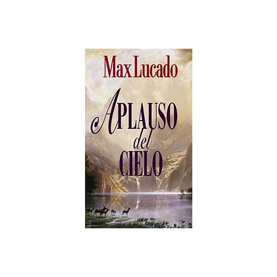 Aplauso del Cielo - by Max Lucado (Paperback)