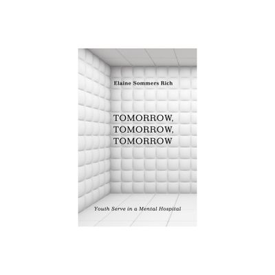 Tomorrow, Tomorrow, Tomorrow - by Elaine Sommers Rich (Paperback)