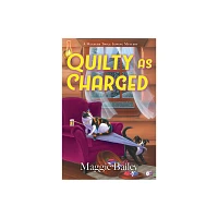 Quilty as Charged - (A Measure Twice Sewing Mystery) by Maggie Bailey (Hardcover)