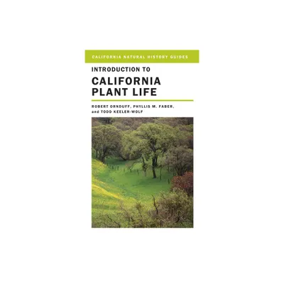 Introduction to California Plant Life - (California Natural History Guides) by Robert Ornduff & Phyllis M Faber & Todd Keeler Wolf (Paperback)