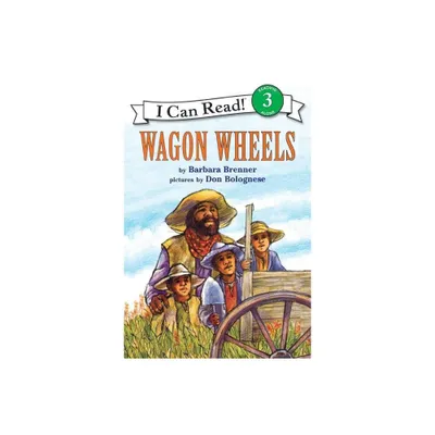 Wagon Wheels - (I Can Read Level 3) by Barbara Brenner (Paperback)