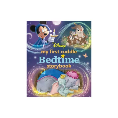 My First Disney Cuddle Bedtime Storybook - (My First Bedtime Storybook) by Disney Books (Hardcover)