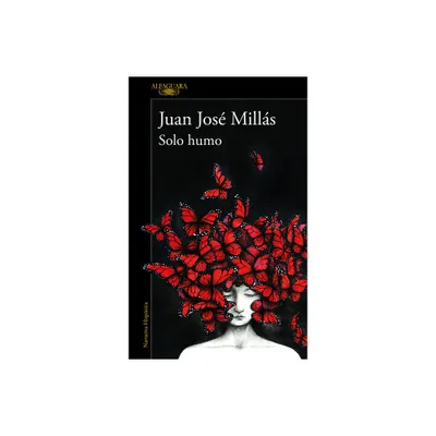 Solo Humo / Just Smoke - by Juan Jos Mills (Paperback)