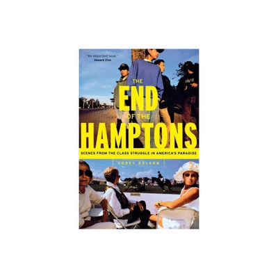 The End of the Hamptons - by Corey Dolgon (Paperback)