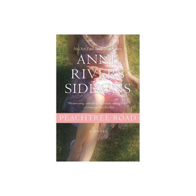 Peachtree Road - by Anne Rivers Siddons (Paperback)