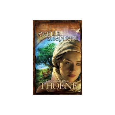 Eighth Shepherd - (A. D. Chronicles) by Bodie Thoene & Brock Thoene (Paperback)