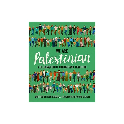 We Are Palestinian - by Reem Kassis (Hardcover)