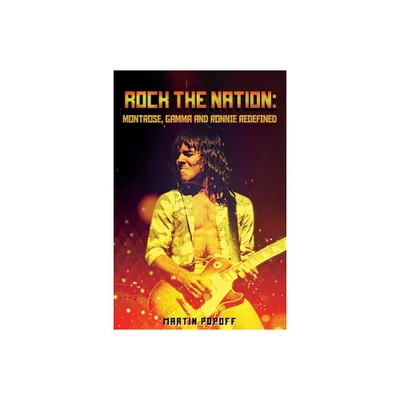 Rock The Nation - by Martin Popoff (Paperback)