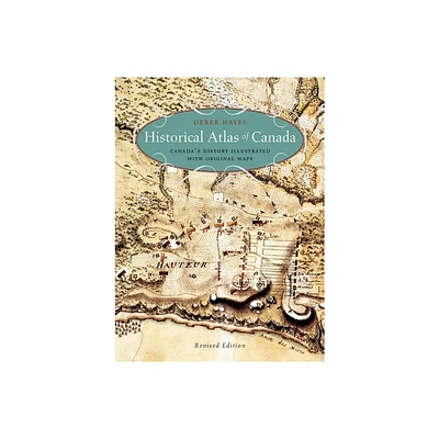 Historical Atlas of Canada - by Derek Hayes (Paperback)