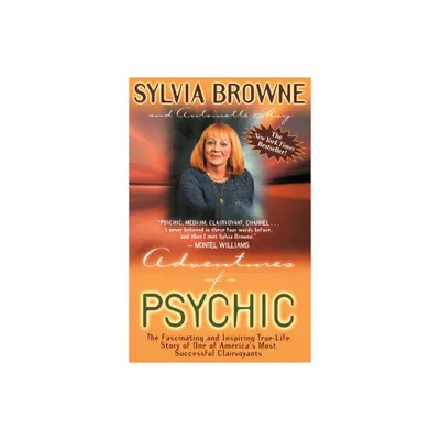 Adventures of a Psychic - by Sylvia Browne (Paperback)