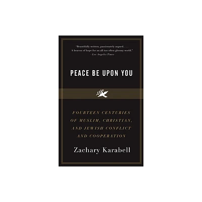 Peace Be Upon You - by Zachary Karabell (Paperback)