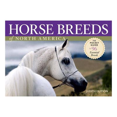 Horse Breeds of North America - by Judith Dutson (Paperback)