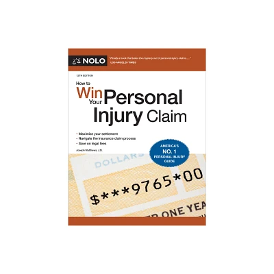 How to Win Your Personal Injury Claim - 12th Edition by Joseph Matthews (Paperback)