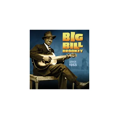 Big Bill Broonzy - Big Bill Broonzy Live In Amsterdam - 1953 (CD)