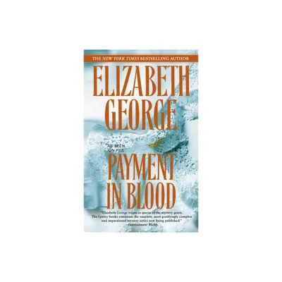 Payment in Blood - (Inspector Lynley) by Elizabeth George (Paperback)