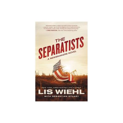 The Separatists - (Newsmakers Novel) by Lis Wiehl (Paperback)