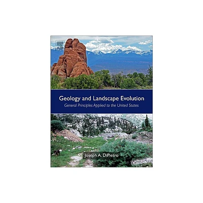 Geology and Landscape Evolution - 2nd Edition by Joseph A Dipietro (Paperback)